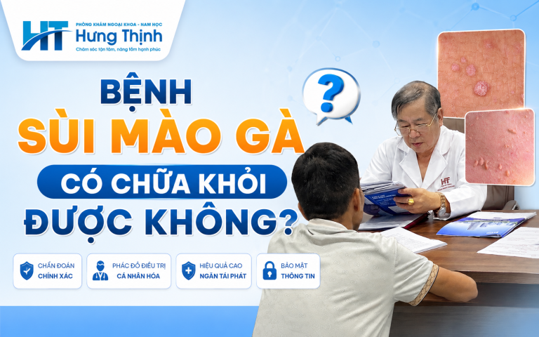 Bệnh Sùi Mào Gà Có Chữa Khỏi Được Không? Giải Đáp Từ Chuyên Gia Nam Khoa